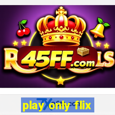 play only flix